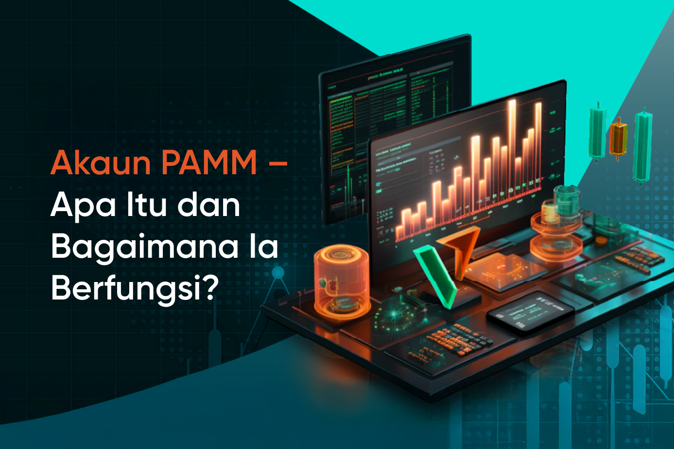 Akaun PAMM – Bagaimana Ia Berfungsi, dan Cara Memilih Yang Terbaik pada 2025